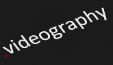 videography